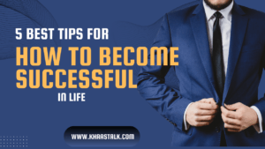 5 Best Tips for How to Become Successful in Life