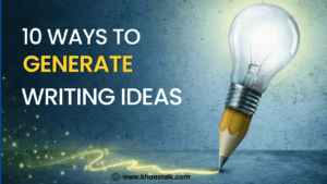 10 Ways to Generate Writing Ideas